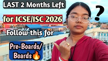 LAST 2 Months Left for ICSE/ISC 2026 | Follow this STRATEGY for Boards/Pre-Boards🔥 | MUST WATCH 