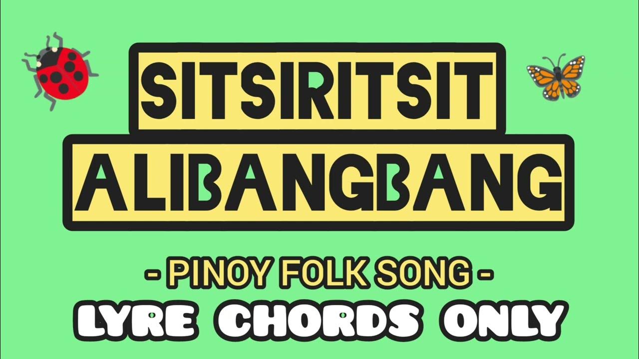 SITSIRITSIT ALIBANGBANG PINOY FOLK SONG LYRE CHORDS ONLY SIMPLE
