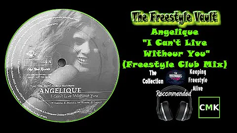 Angelique "I Can't Live Without You" (Freestyle Cl...