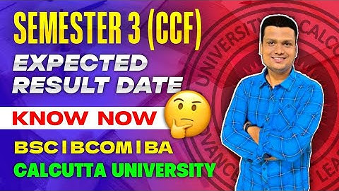Sem-3 Expected Result Date | Ba/Bsc/Bcom |Calcutta University