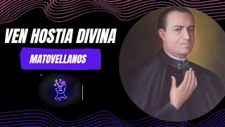 Video thumbnail of ""Ven hostia divina, ven hostia de amor" Matovellanos"