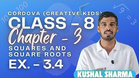 Class 8 Cordova Math | Chapter 3: Squares and Square Roots | Exercise 3.4 | Full Solutions