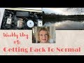 Weekly Vlog #1: Getting Back To Normal