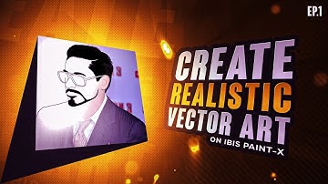 Create Realistic Vector Art On Ibis Paint-X | Vector Art Tutorial Ep.1 | By Nitzex
