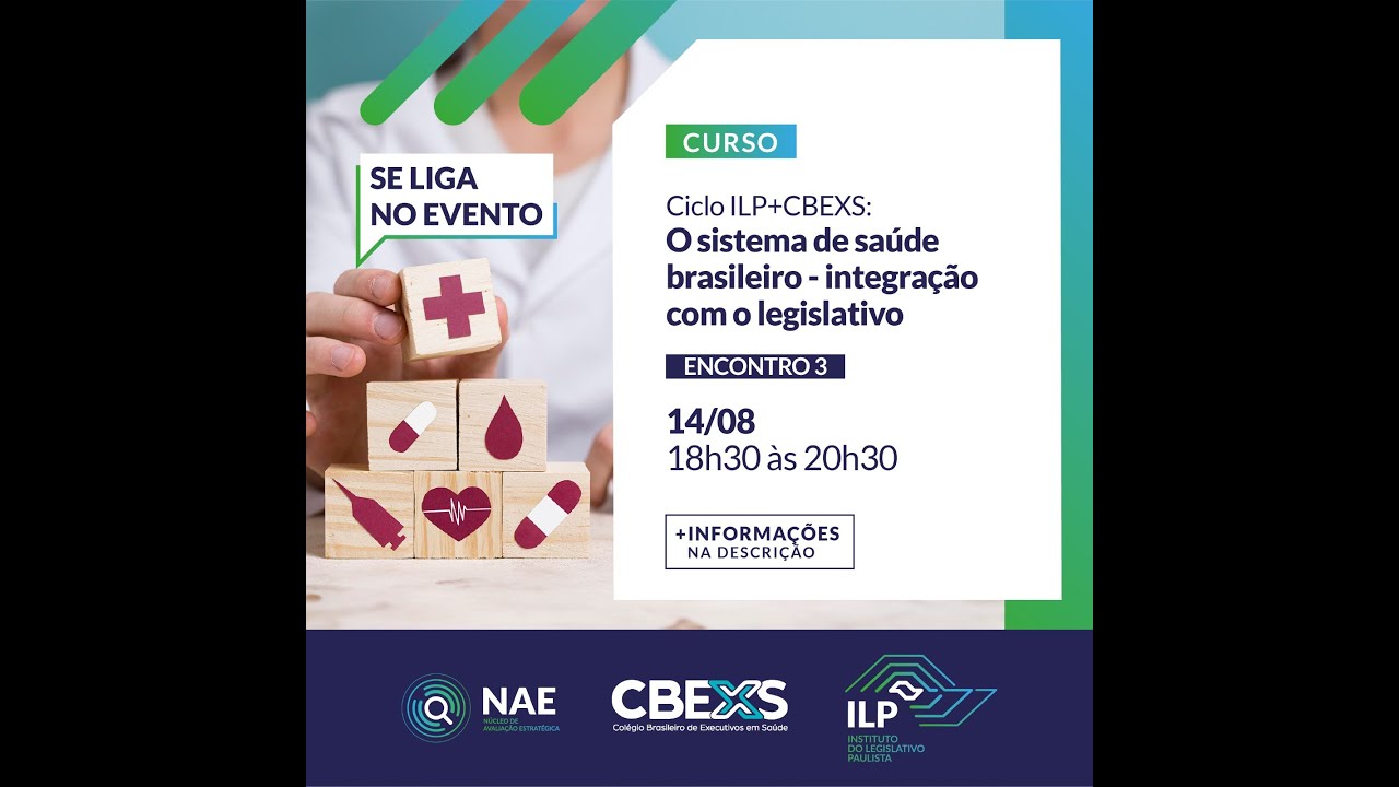 Curso ILP+CBEXS: MODELOS DE FINANCIAMENTO E SUSTENTABILIDADE DO SISTEMA DE SAÚDE - ENCONTRO 03