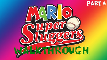 Mario Super Sluggers Walkthrough - Part 6 [COMMENTATED]