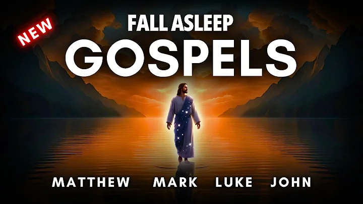 Fall Asleep to the Gospels of Jesus | Matthew, Mark, Luke & John