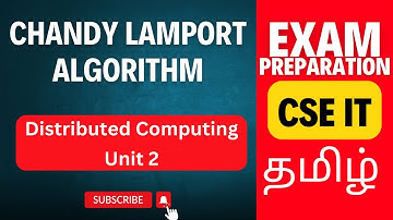Chandy-Lamport Algorithm | Distributed Systems Unit 2 | Anna University Exam Preparation