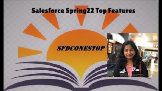 Salesforce Spring22 Release Interesting Features Demo/Highlights screenshot 5