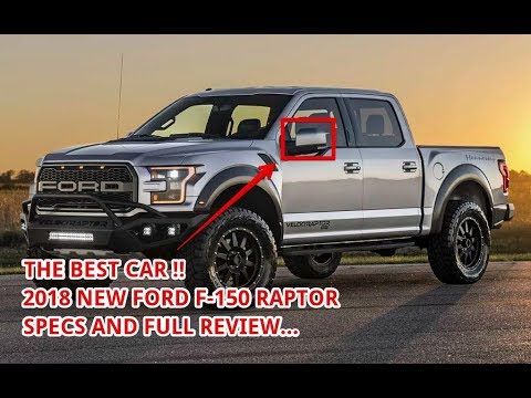 Wow Amazing 2018 Ford F150 Raptor Specs You 2018 Ford F150 Raptor Specs