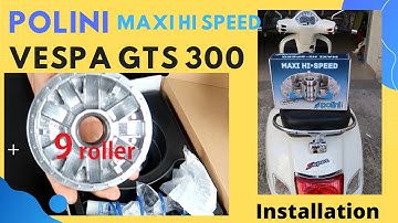 Polini maxi hi speed 9 rollers install in vespa gts 300 (I remove Dr. Pulley sliders and put Polini)