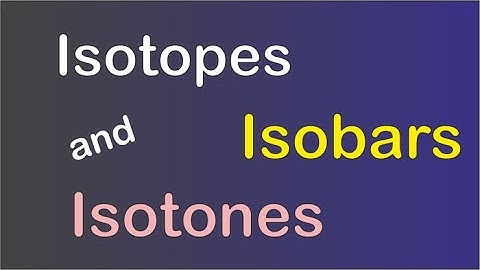 Isotope, isobars and Isotones | Nuclear Physics | #cbsephysics | #iscphysics