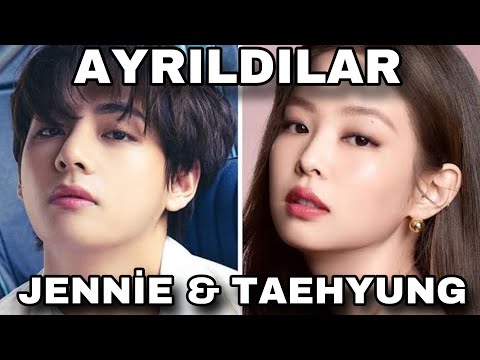 JENNİE VE TAEHYUNG AYRILDI !