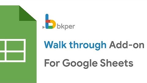Bkper add-on for Google Sheets - Walk Through