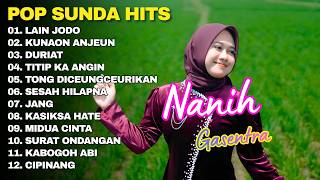 POP SUNDA FULL ALBUM NANIH GASENTRA 'LAIN JODO, KUNAON ANJEUN' | KUMPULAN POP SUNDA TERBAIK