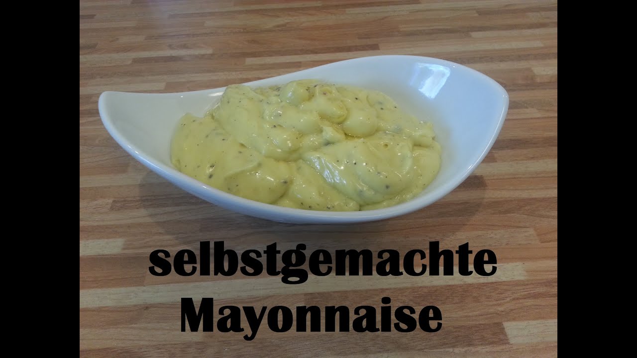 selbstgemachte Mayonnaise - ganz schnell und einfach:-) - YouTube