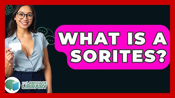 What Is A Sorites? - The Language Library