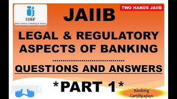 JAIIB LEGAL AND REGULATORY ASPECTS OF BANKING | PART 1 | JAIIB LEGAL QUESTION AND ANSWERS  | JAIIB