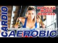 Popular Music Remixes for Aerobic &amp; Cardio Dance Hits Session  &amp; Workout 128bpm / 32count