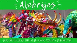Los Alebrijes Qué Son? Para Qué Sirven? De Dónde Vienen? Y A Dónde Van?