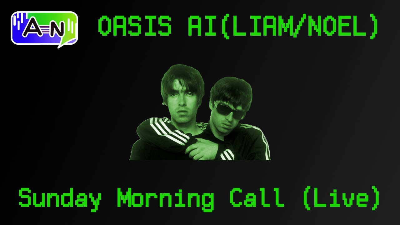 90s Oasis AI Sunday Morning Call Live Liam Gallagher AI Cover 90s-oasis-ai-sunday-morning-call-live-liam-gallagher-ai-cover