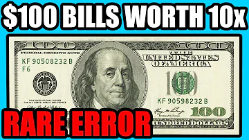 100 Dollar Bills Worth Big Money That Could Be In Pocket Change - Rare Error Currency