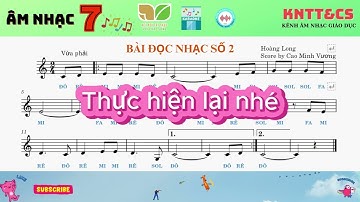 BÀI ĐỌC NHẠC SỐ 2 | LỚP 7 | SGK KẾT NỐI TRI THỨC VỚI CUỘC SỐNG