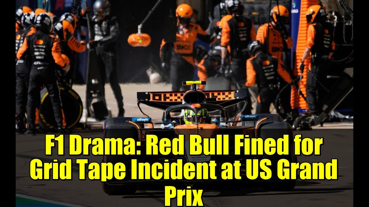 F1 Drama: Red Bull Fined for Grid Tape Incident at US Grand Prix