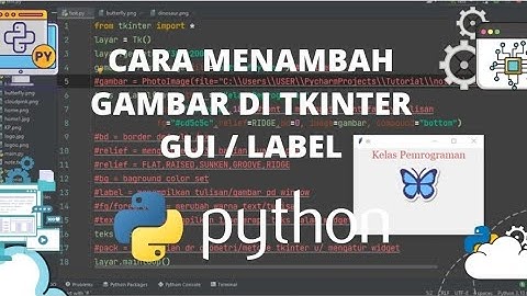 TKINTER TUTORIAL- CARA MENAMPILKAN GAMBAR DENGAN LABEL DI TKINTER PYTHON #python #tkinter ✍🦋🦕