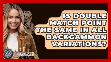 Is Double Match Point The Same In All Backgammon Variations? - The Board Game Xpert