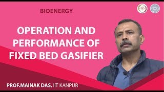 Operation and Performance of Fixed Bed Gasifier