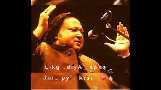 likh_ diya _ apna _ dar_ py _ kisina _ ny _ ❤ nusrat_fateh _ali _khan song