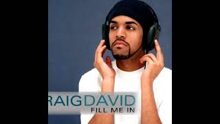 fill me in | craig david