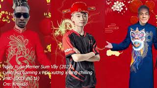 Nhạc Tết 2023 Ma Gaming X Bing Chilling X Hóc Xương Cá Remix