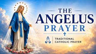 The Angelus Prayer | Traditional Catholic Prayer