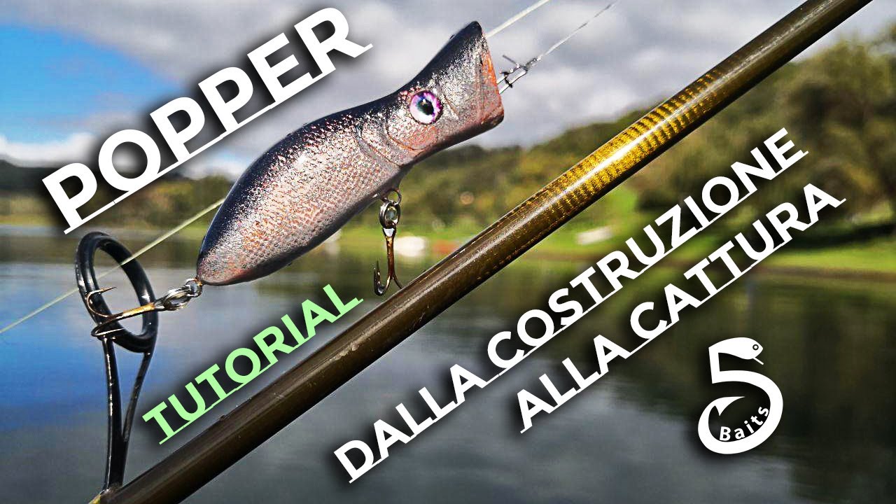 Popper | Dalla Costruzione alla Cattura + pescatina extra