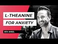 L Theanine: My Personal Favorite Nootropic For Anxiety