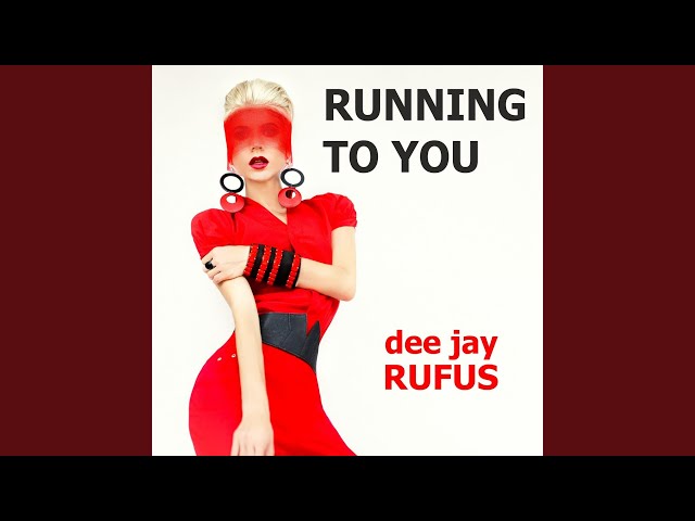 dee jay RUFUS - Running To You