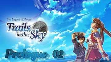 Trails in the Sky FC - Story Walkthrough [Prologue 2/2]