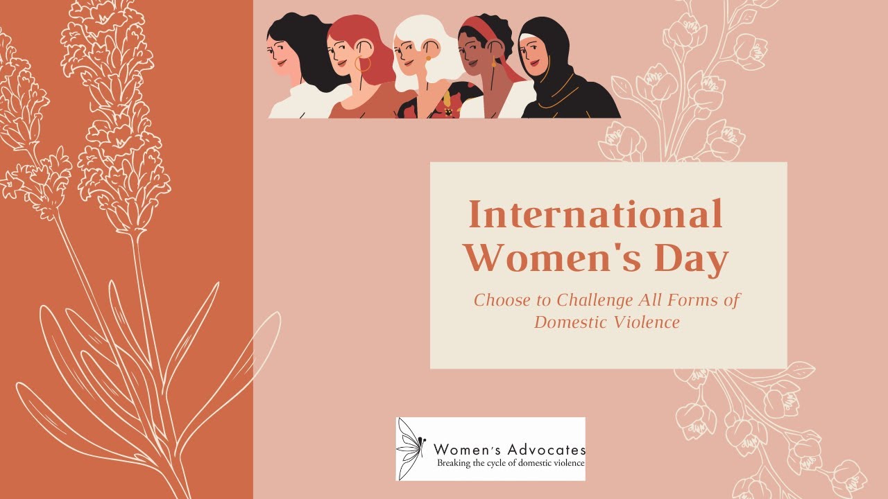 2021 International Women's Day Discussion: Choosing to Challenge All Forms of Domestic Violence