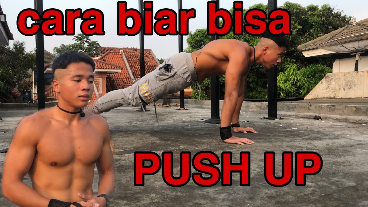 Cara Biar Bisa PUSH UP Dengan Sempurna Dari NOL! | Tutorial Push UP