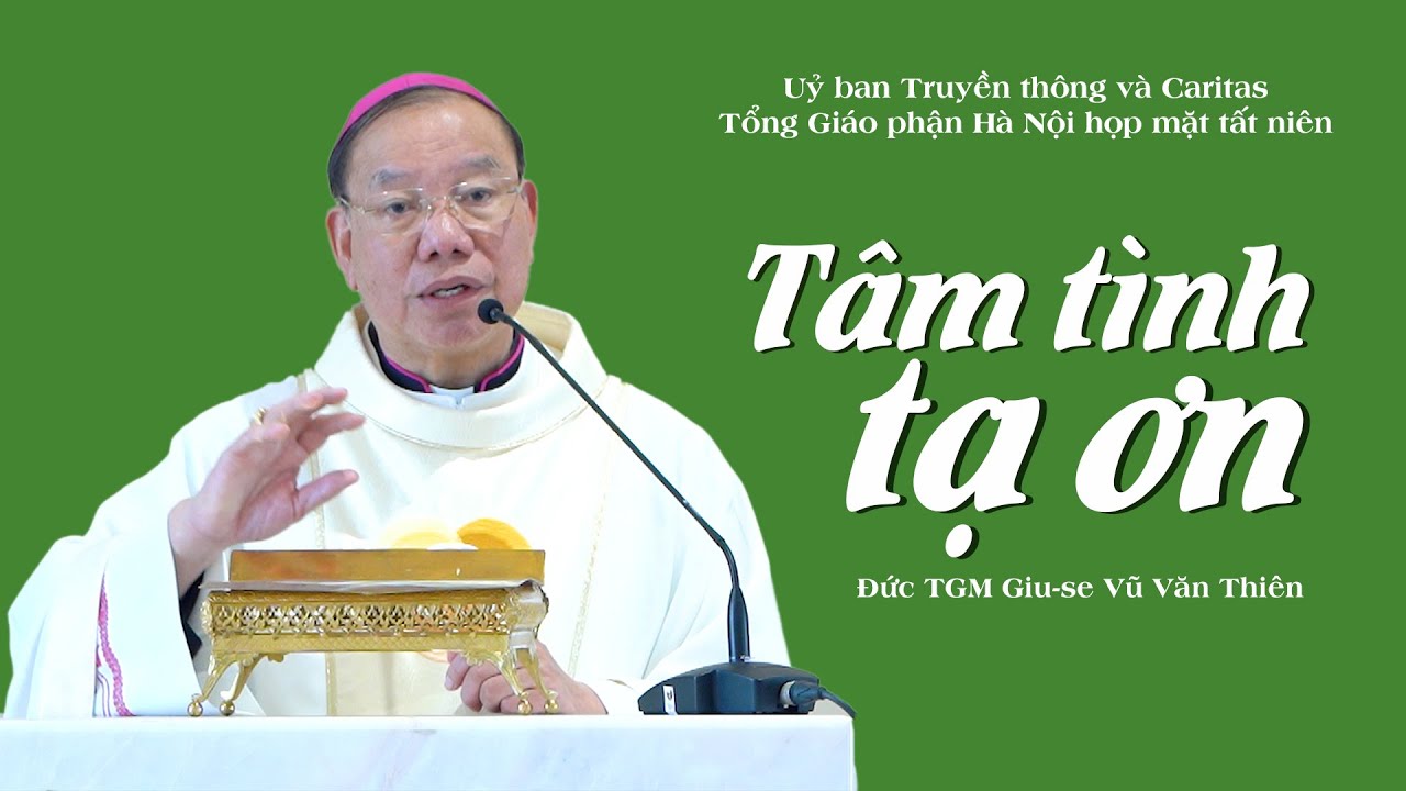 Tâm tình tạ ơn | Đức TGM Giu-se Vũ Văn Thiên