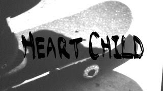 Heart Child Promo 3