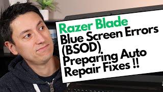 Razer - Blue Screen / BSOD / Preparing Automatic Repair Fix !!