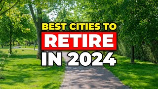 Best Cities to Retire in 2024 by Travel OOO 747 views 1 month ago 11 minutes, 51 seconds