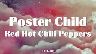 Red Hot Chili Peppers - Poster Child Lyrics