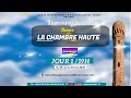 SEMINAIRE J1/7 : LA CHAMBRE HAUTE - MOMENT DE 19H / GROUPE JESUS-REVIENT