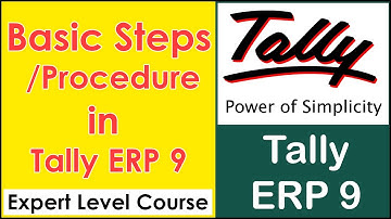 Basic Process Steps in Tally ERP 9 - Create Company, Ledger, Journal Entries, Final Accounts