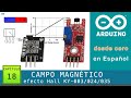 Arduino desde cero en Español - Capítulo 18 - Sensor de Campo Magnético modelos KY (por efecto Hall)