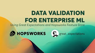 Data Validation for Enterprise ML using Great Expectations and Hopsworks